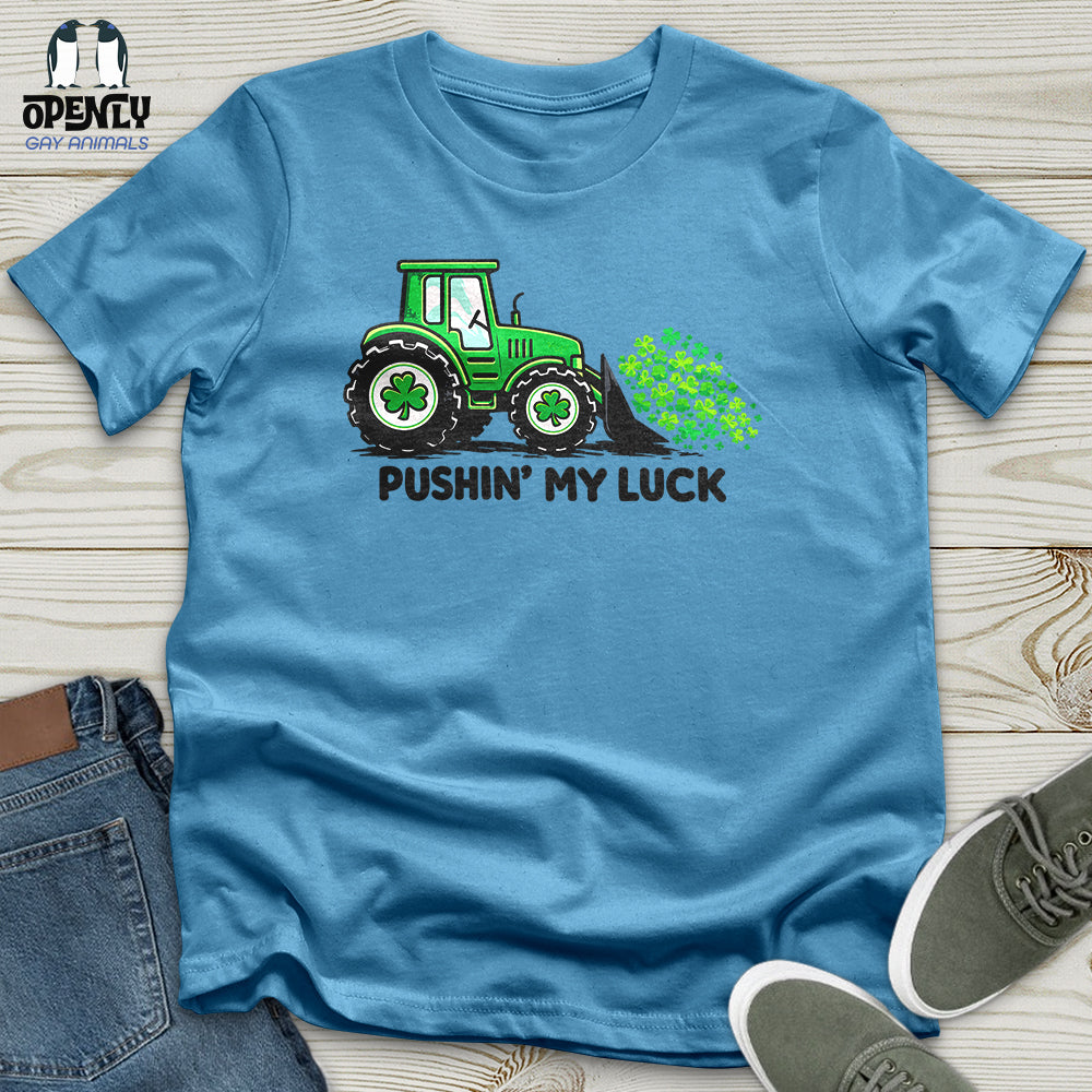 Pushin' My Luck Unisex T-Shirt
