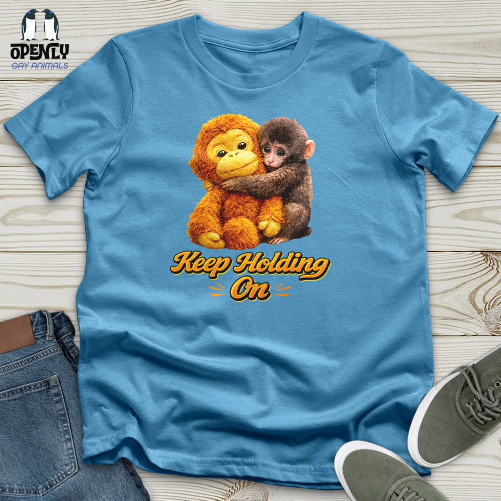 Keep Holding On Unisex T-Shirt