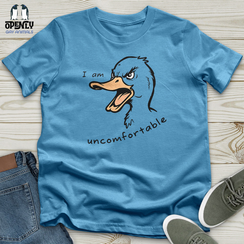 I Am Uncomfortable Unisex t-shirt