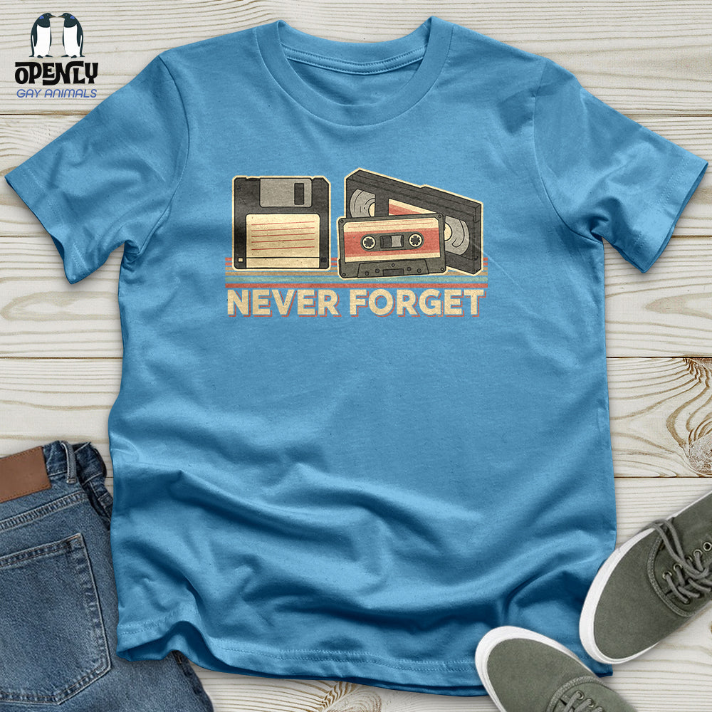 Never Forget Unisex T-Shirt