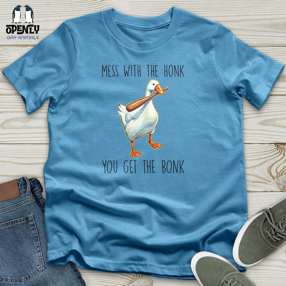 Mess With the Honk Unisex T-Shirt