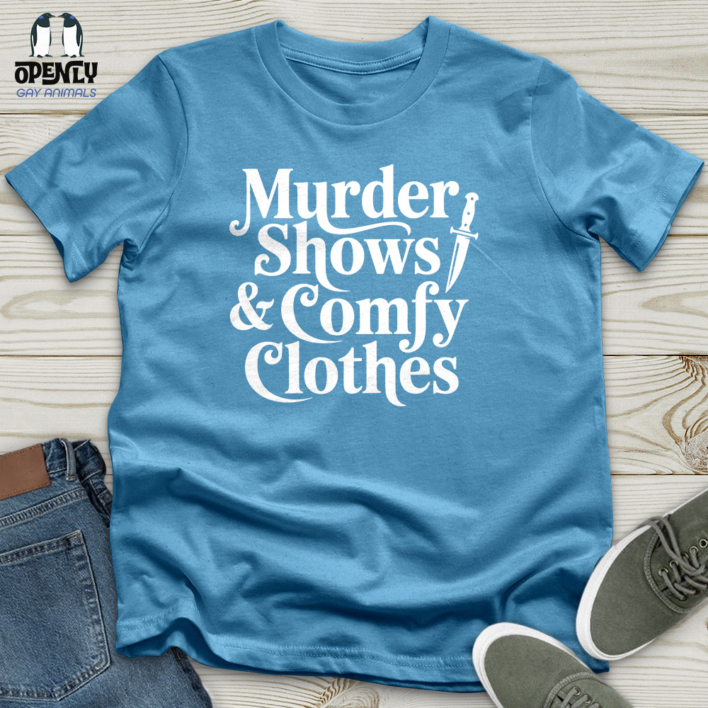 Murder Shows & Comfy Clothes Unisex T-Shirt