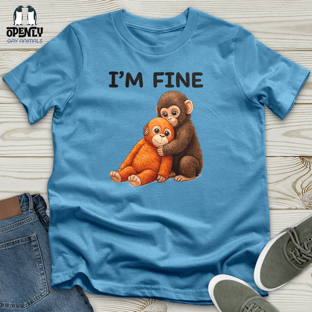 I'm Fine Unisex T-Shirt