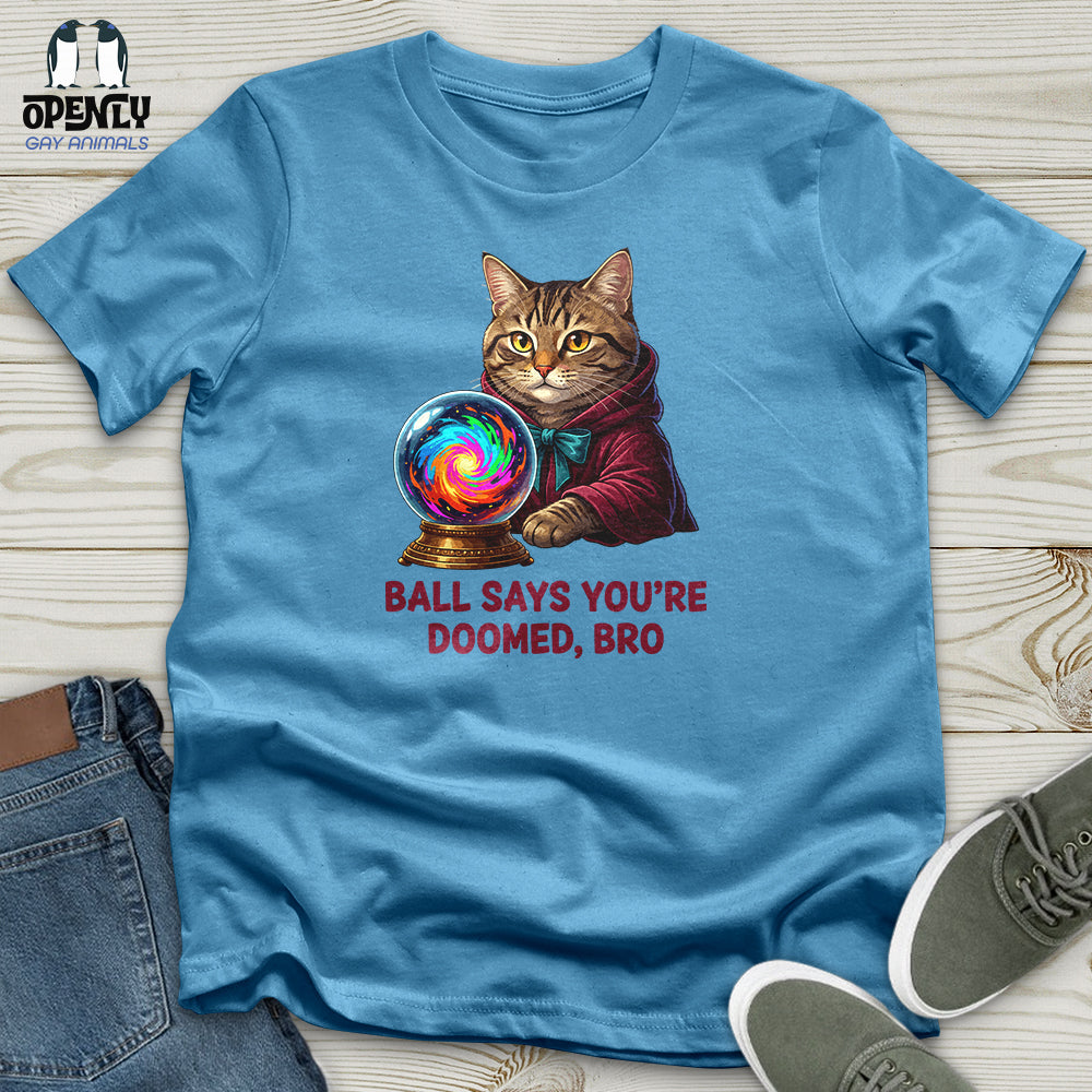 Ball Says Unisex T-Shirt