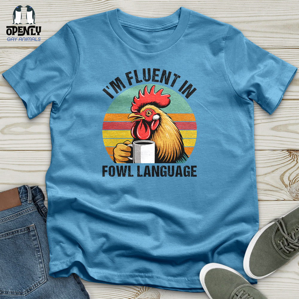 I'm Fluent In Unisex T-Shirt
