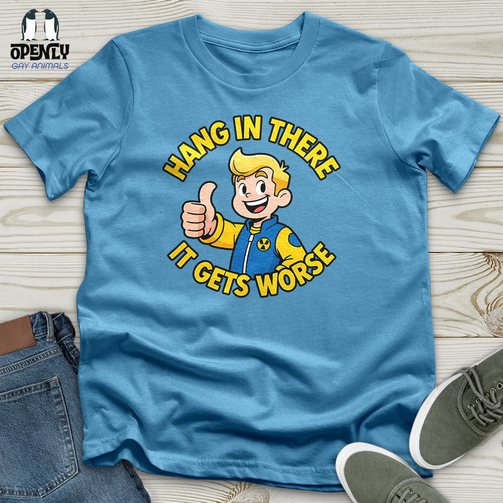 Hang In There Unisex T-Shirt