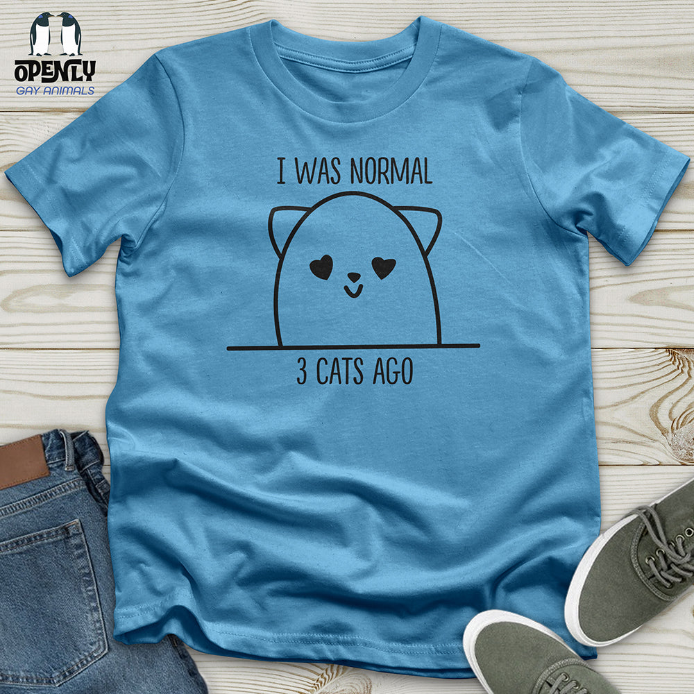 I Was Normal 3 Cats Ago Unisex t-shirt