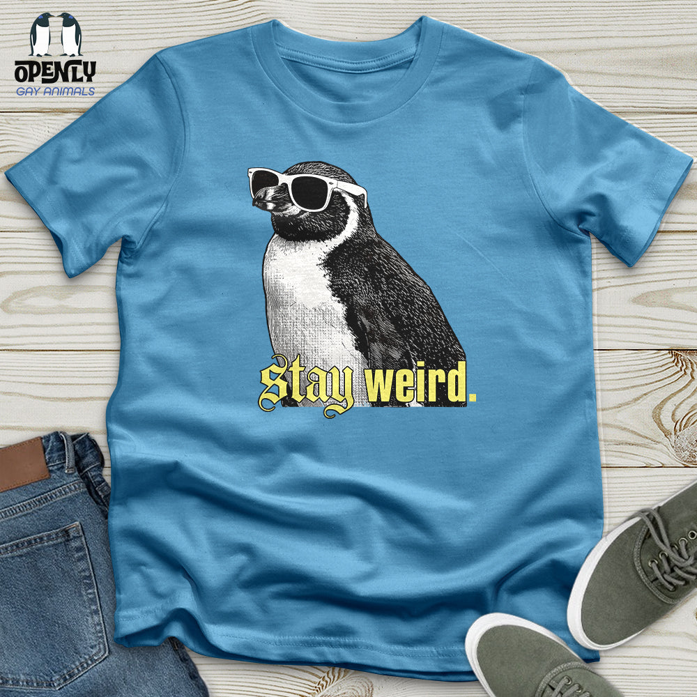 Stay Weird Unisex T-Shirt