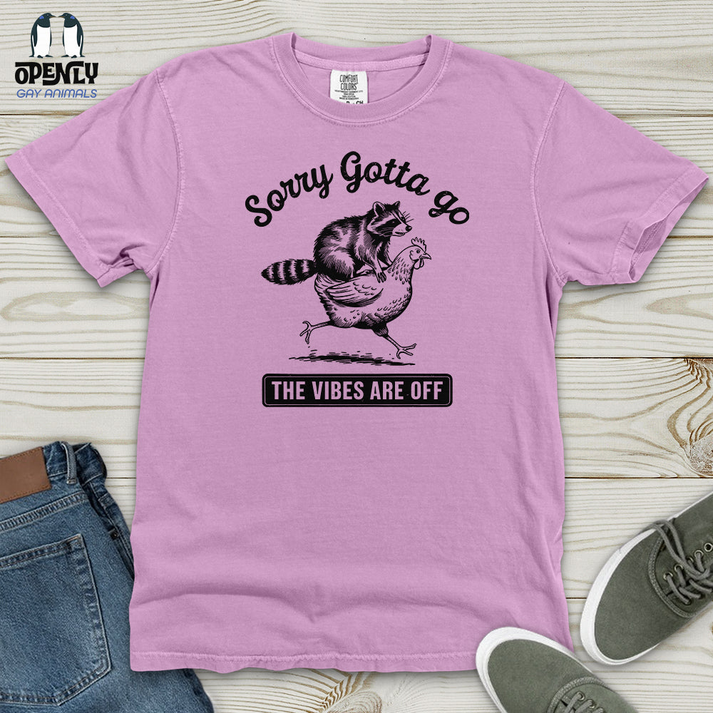 Sorry Gotta Go the Vibes Are Off Heavy Cotton Comfort Colors Tee