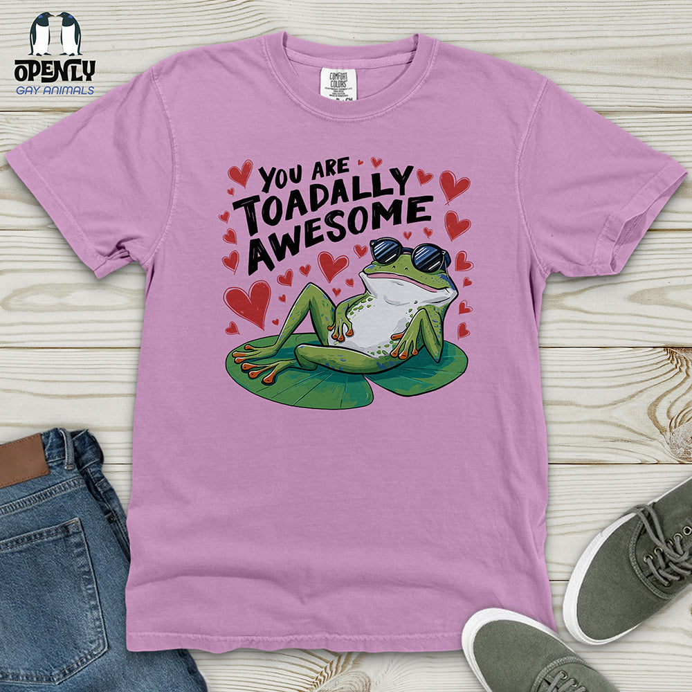 You Are Toadally Awesome Heavy Cotton Comfort Colors Tee
