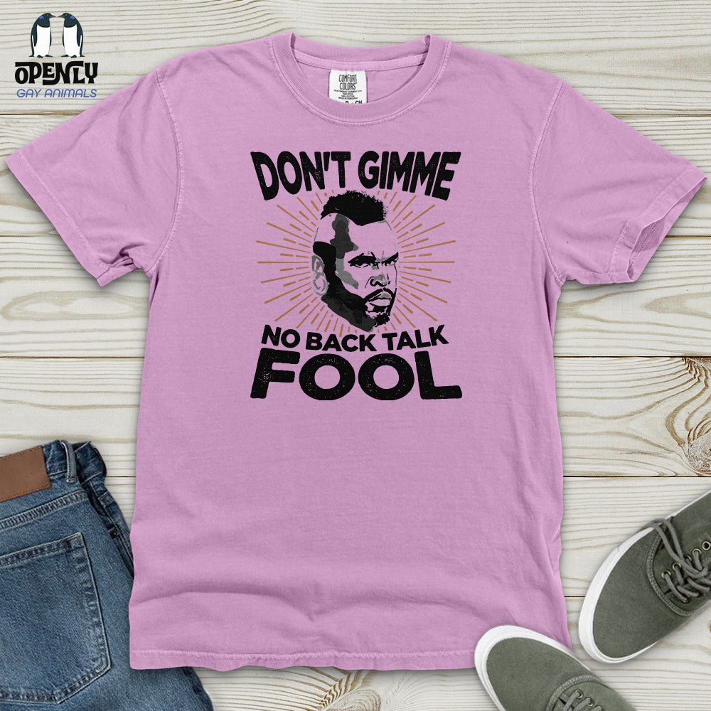 Don't Gimme Heavy Cotton Comfort Colors Tee