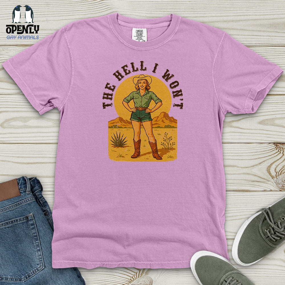 The Hell I Won't Heavy Cotton Comfort Colors Tee