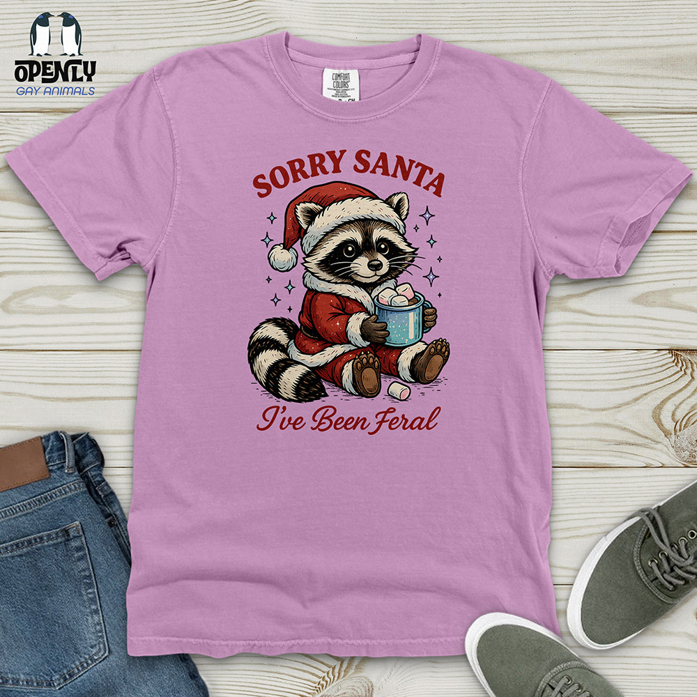Sorry Santa I've Been Feral 2 Heavy Cotton Comfort Colors Tee