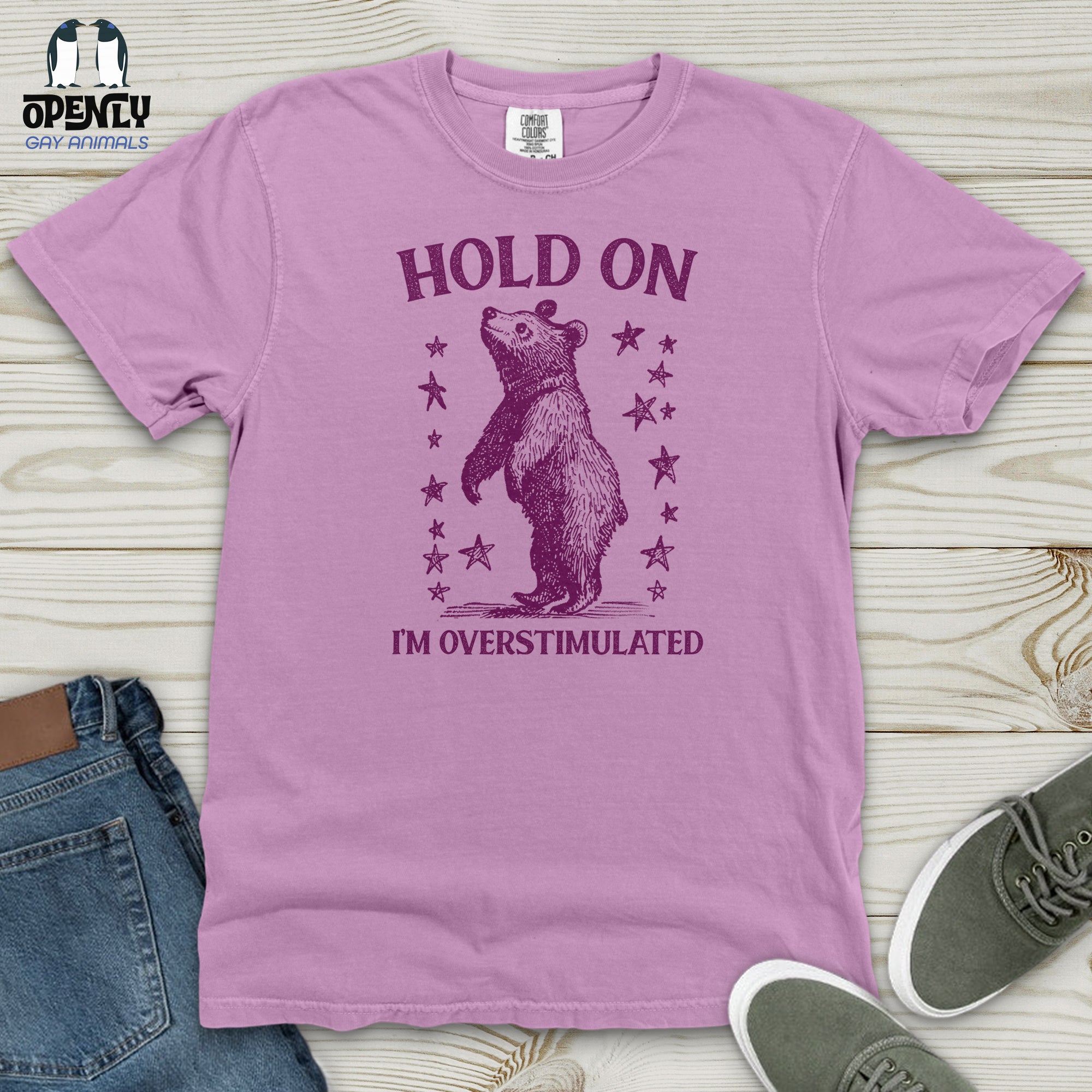 Hold on I'm Overstimulated Bear Heavy Cotton Comfort Colors Tee