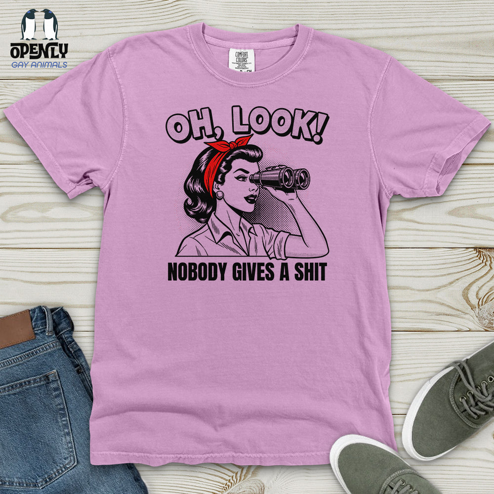 Oh Look Nobody Gives a Shit Heavy Cotton Comfort Colors Tee