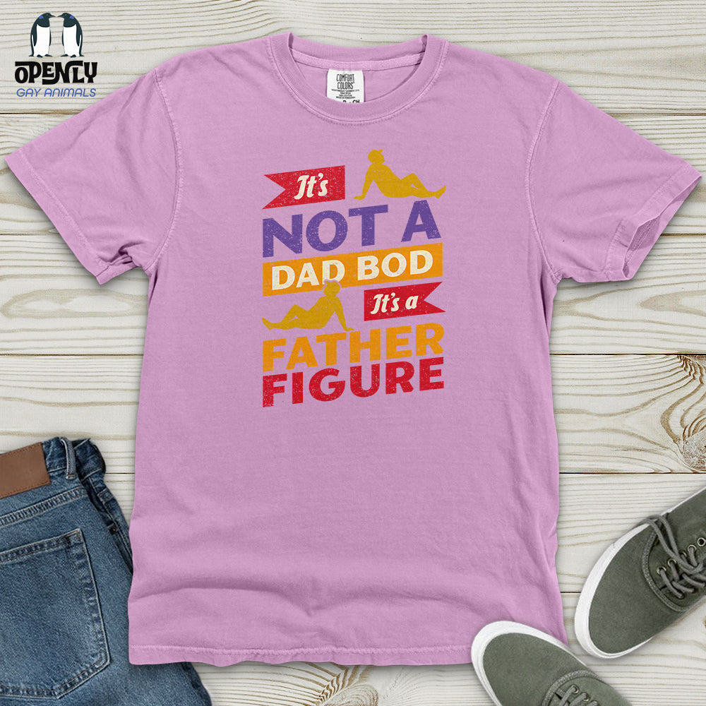 It's Not a Dad Bod, It's a Father Figure Heavy Cotton Comfort Colors Tee