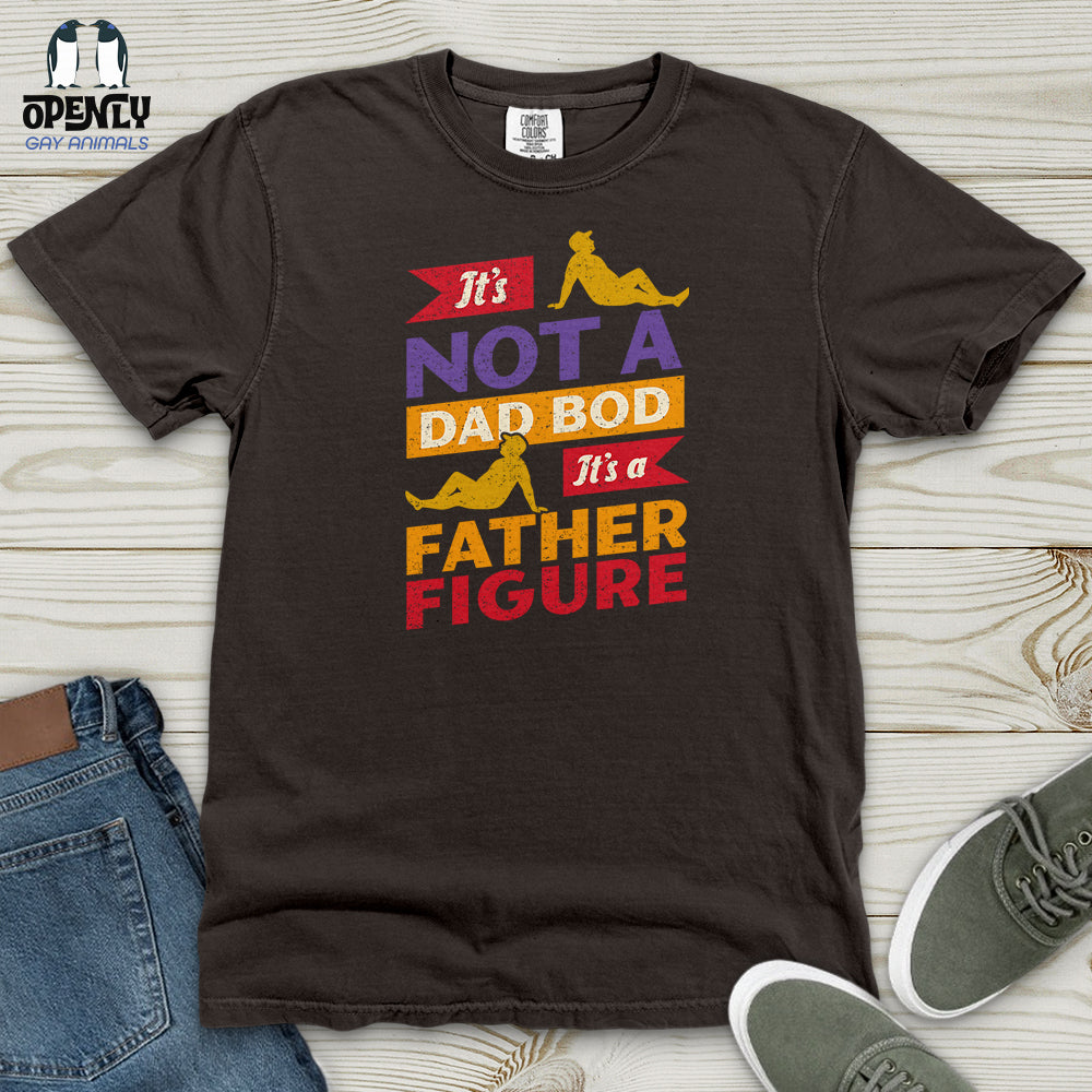 It's Not a Dad Bod, It's a Father Figure Heavy Cotton Comfort Colors Tee