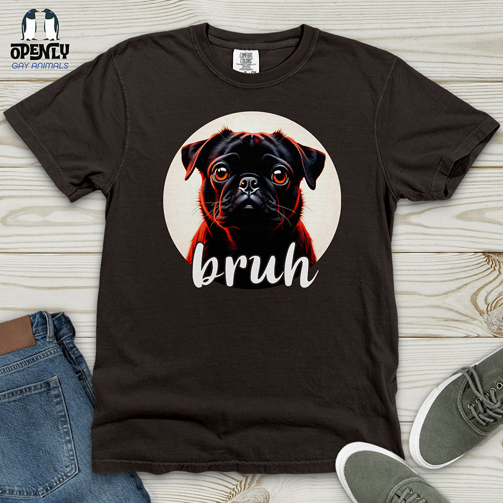 Bruh Pug Heavy Cotton Comfort Colors Tee
