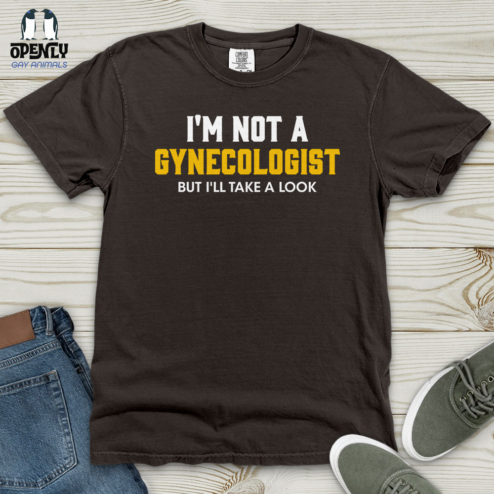 I'm Not a Gynecologist Heavy Cotton Comfort Colors Tee