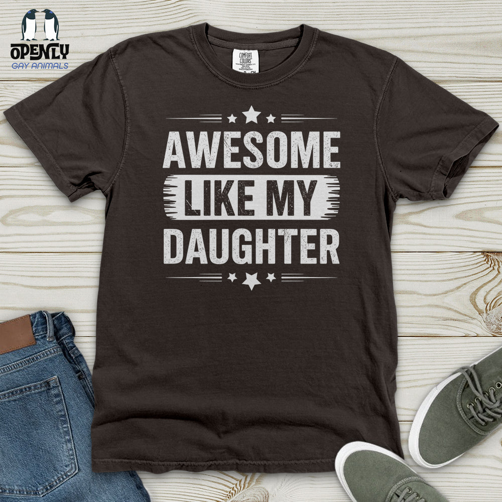 Awesome Like My Daughter Heavy Cotton Comfort Colors Tee