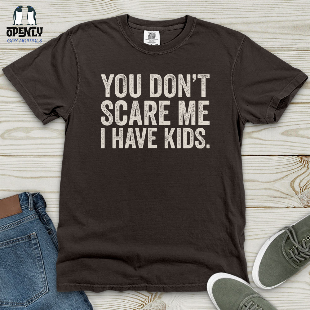 You Don't Scare Me Heavy Cotton Comfort Colors Tee