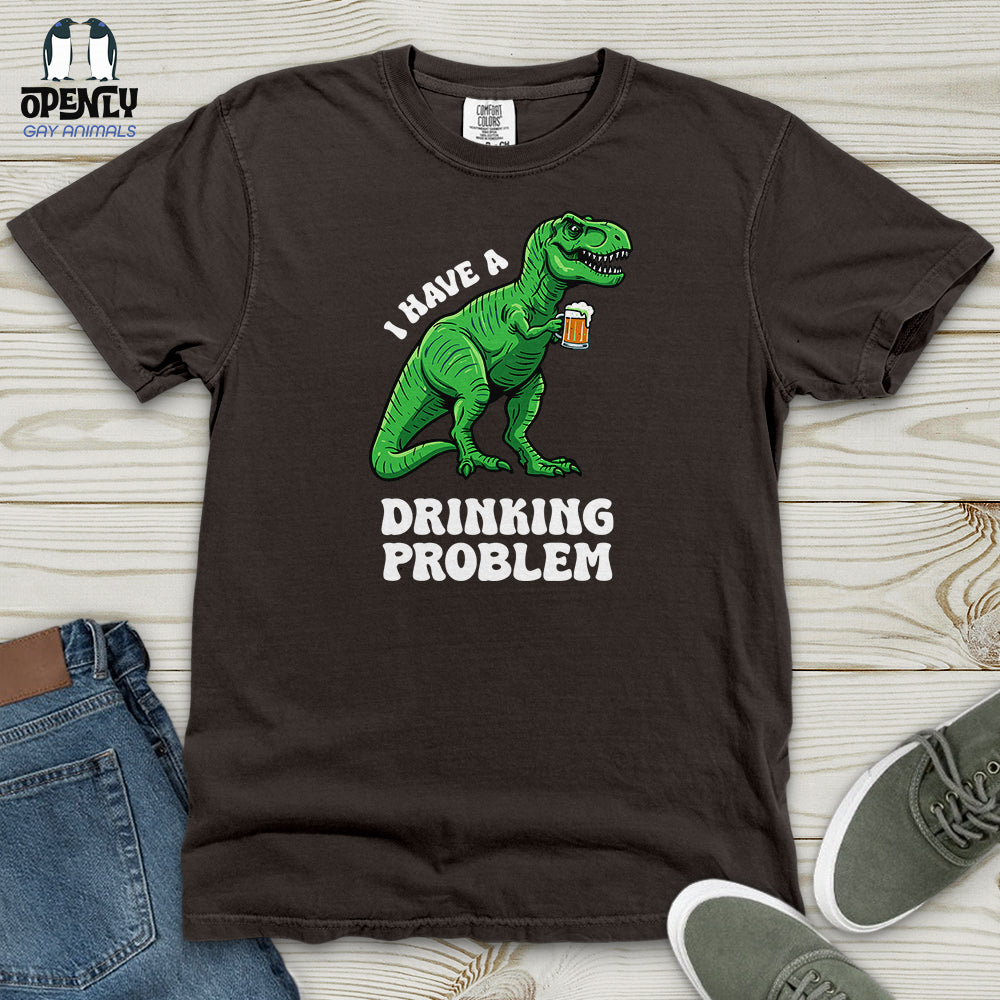 I Have a Drinking Problem Heavy Cotton Comfort Colors Tee
