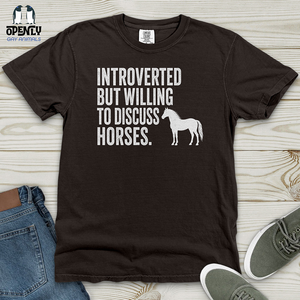 Introverted but Willing to Discuss Horses Heavy Cotton Comfort Colors Tee