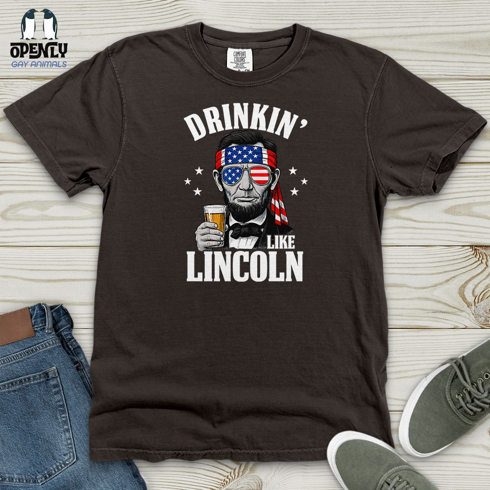 Drinkin' Like Lincoln Heavy Cotton Comfort Colors Tee
