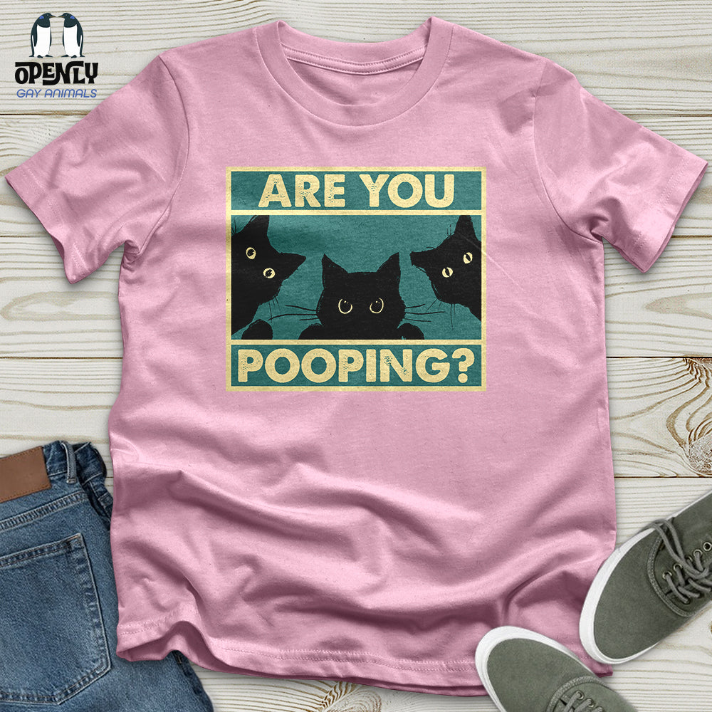 Are You Pooping Unisex T-Shirt