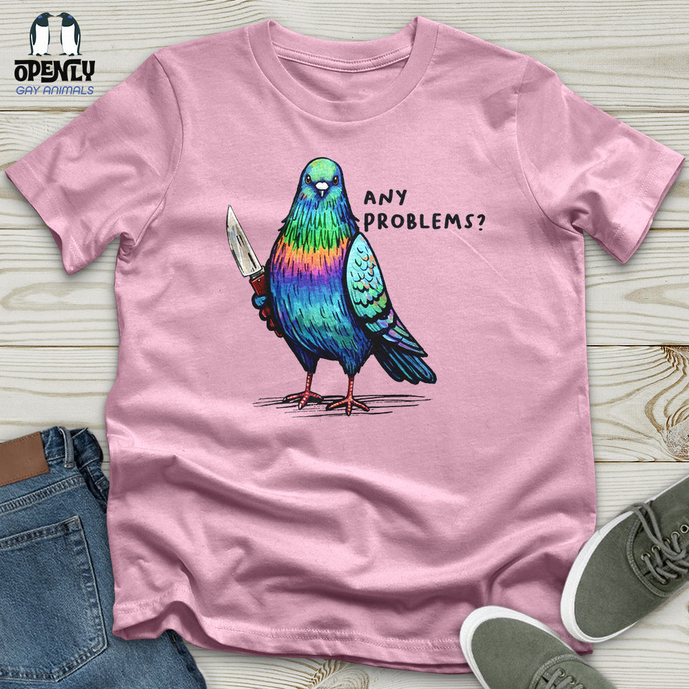 Any Problems Unisex T-Shirt