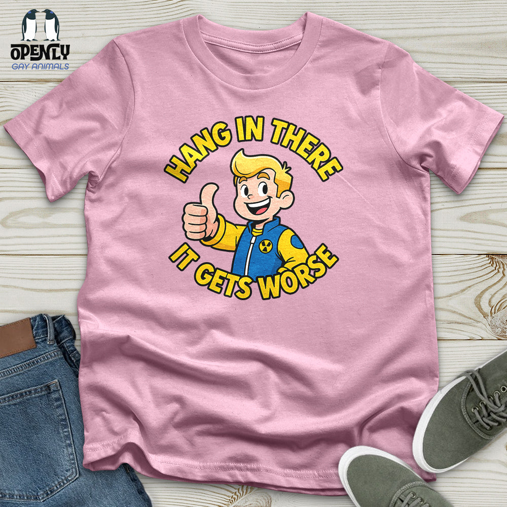 Hang In There Unisex T-Shirt
