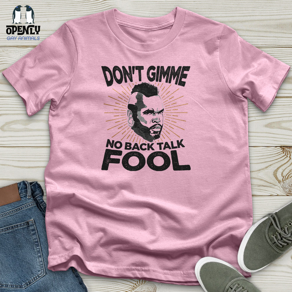 Don't Gimme Unisex T-Shirt