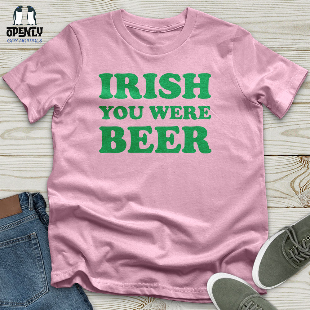 Irish You Were Beer Unisex T-Shirt
