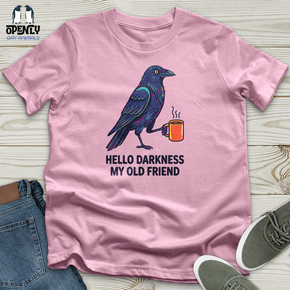 Hello Darkness My Old Friend Unisex T-Shirt