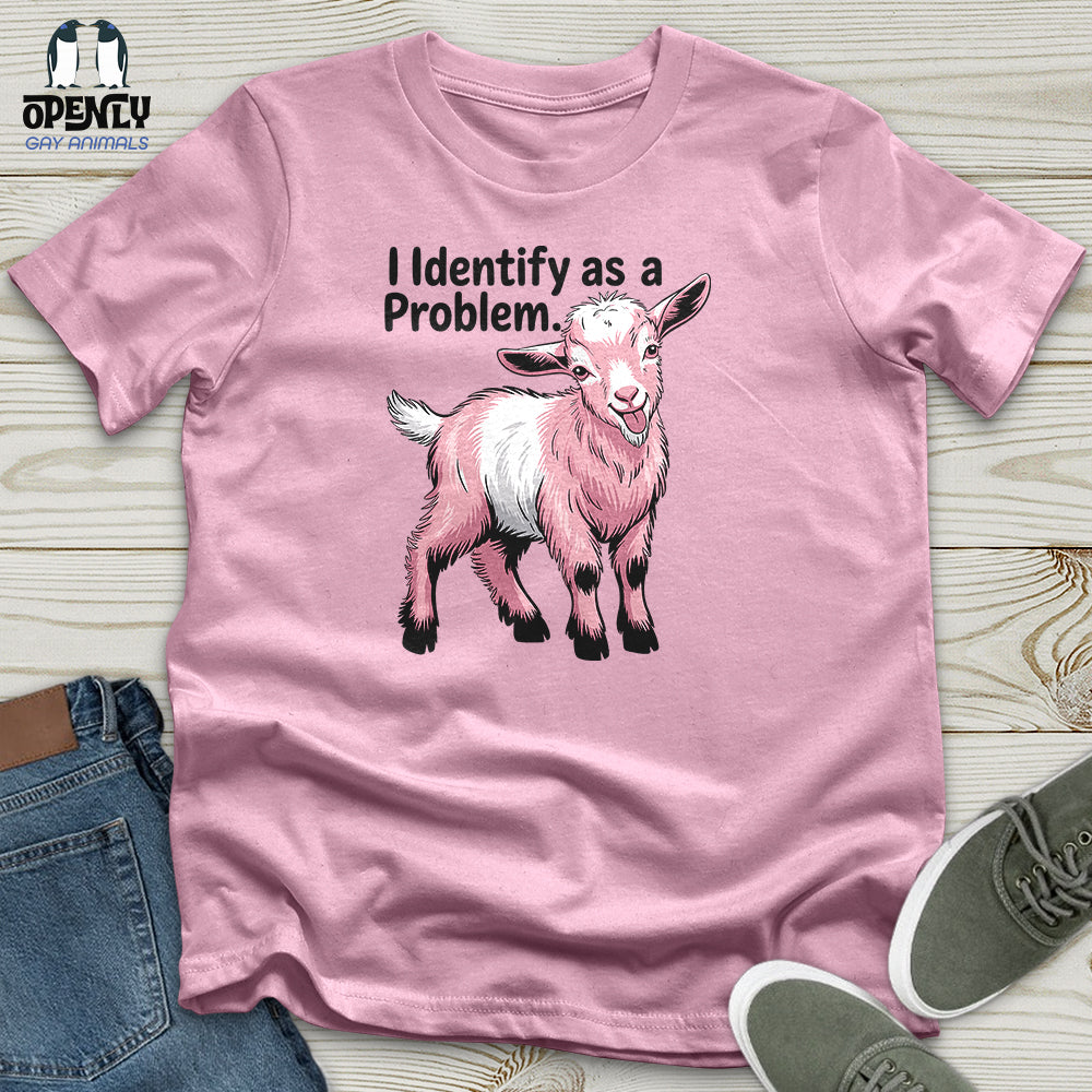 I Identify as a Problem Unisex T-Shirt