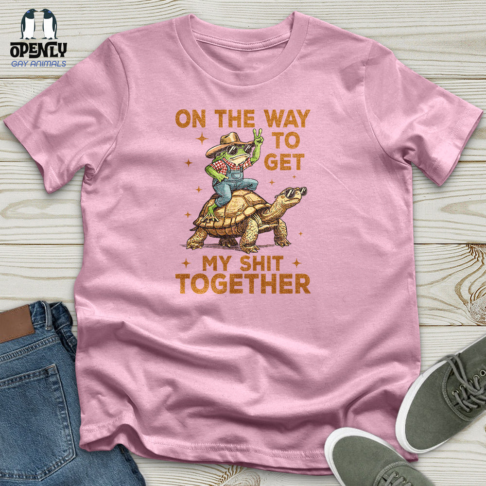 On the Way to Get My Shit Together Unisex T-Shirt
