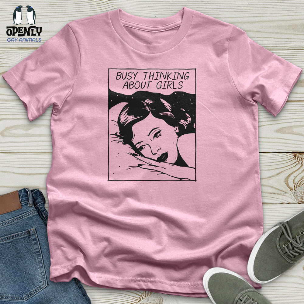 Busy Thinking About Girls Unisex T-Shirt