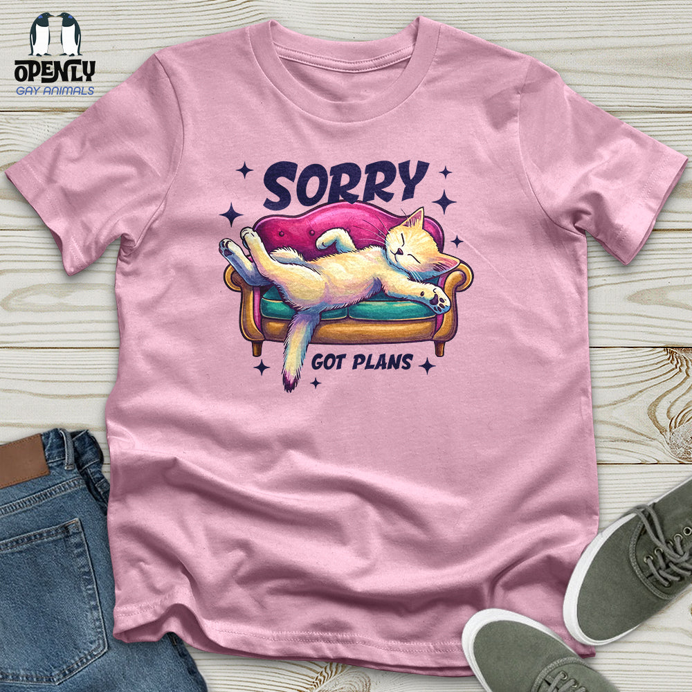 Sorry Got Plans Unisex T-Shirt