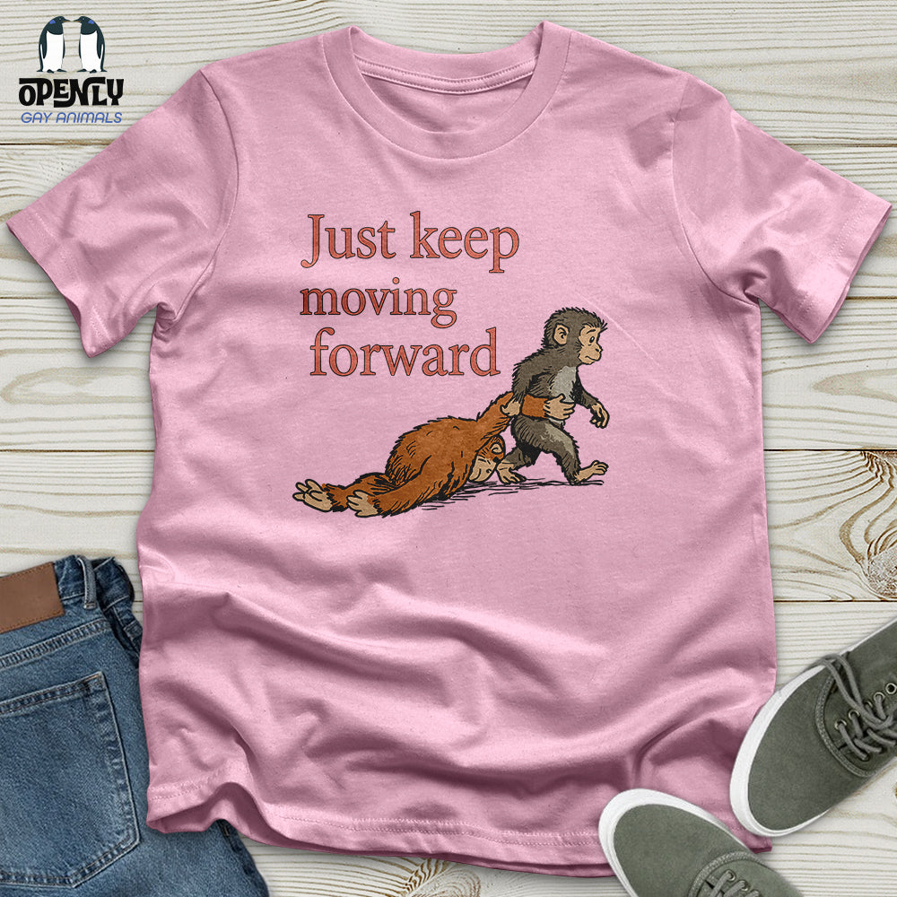 Just Keep Moving Forward Unisex T-Shirt
