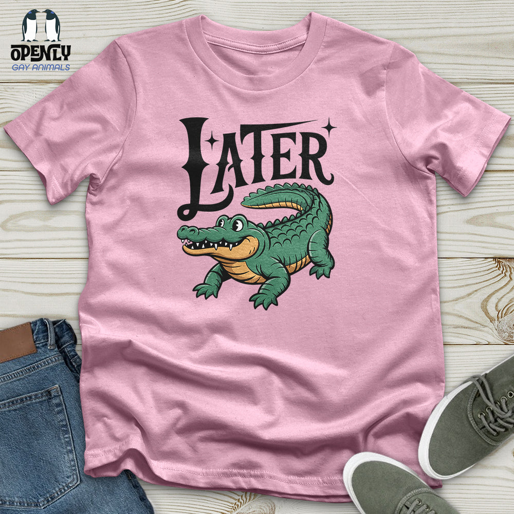 LATER Unisex T-Shirt