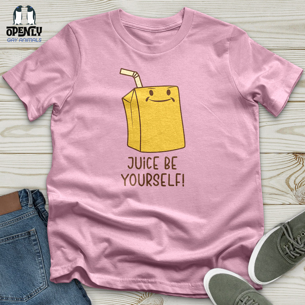 Juice Be Yourself Unisex T-Shirt