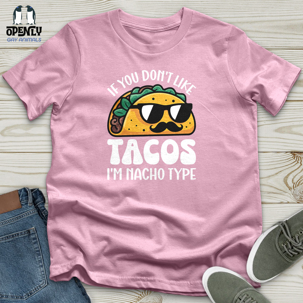 If You Don't Like Tacos Unisex T-shirt