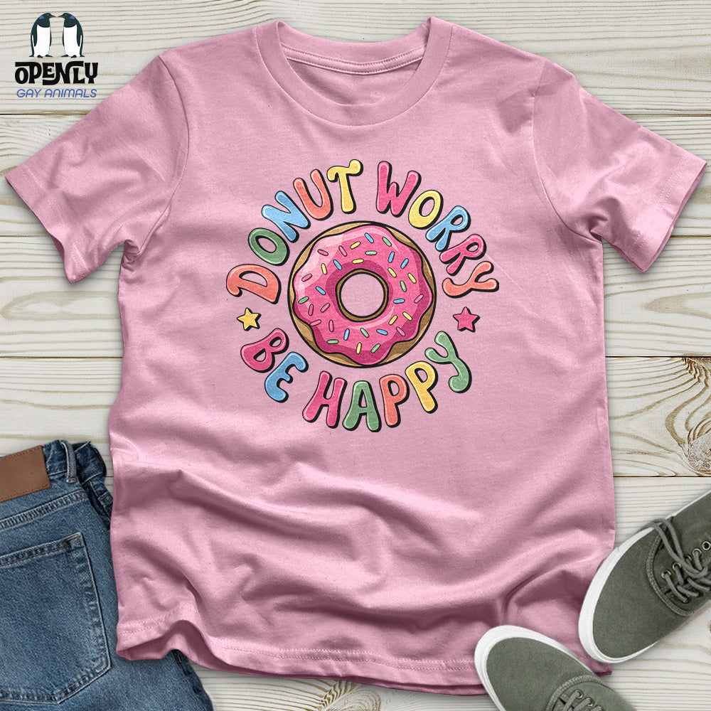 Donut Worry Be Happy Unisex T-Shirt