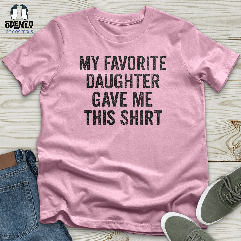 My Favorite Daughter Unisex T-Shirt