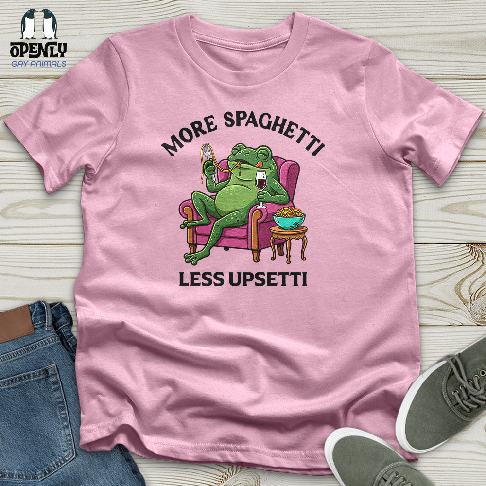 More Spaghetti Less Upsetti 3 Unisex T-Shirt