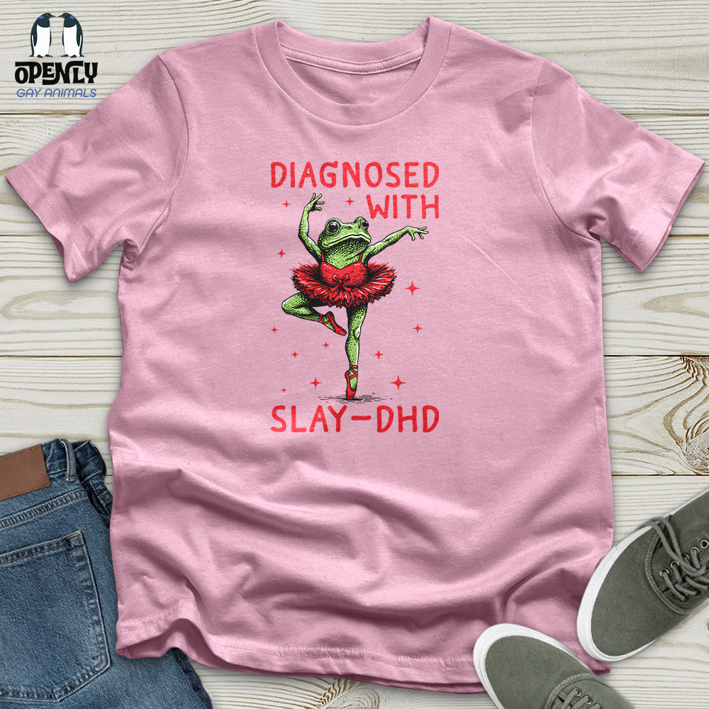 Diagnosed With Slay-Dhd Unisex T-Shirt