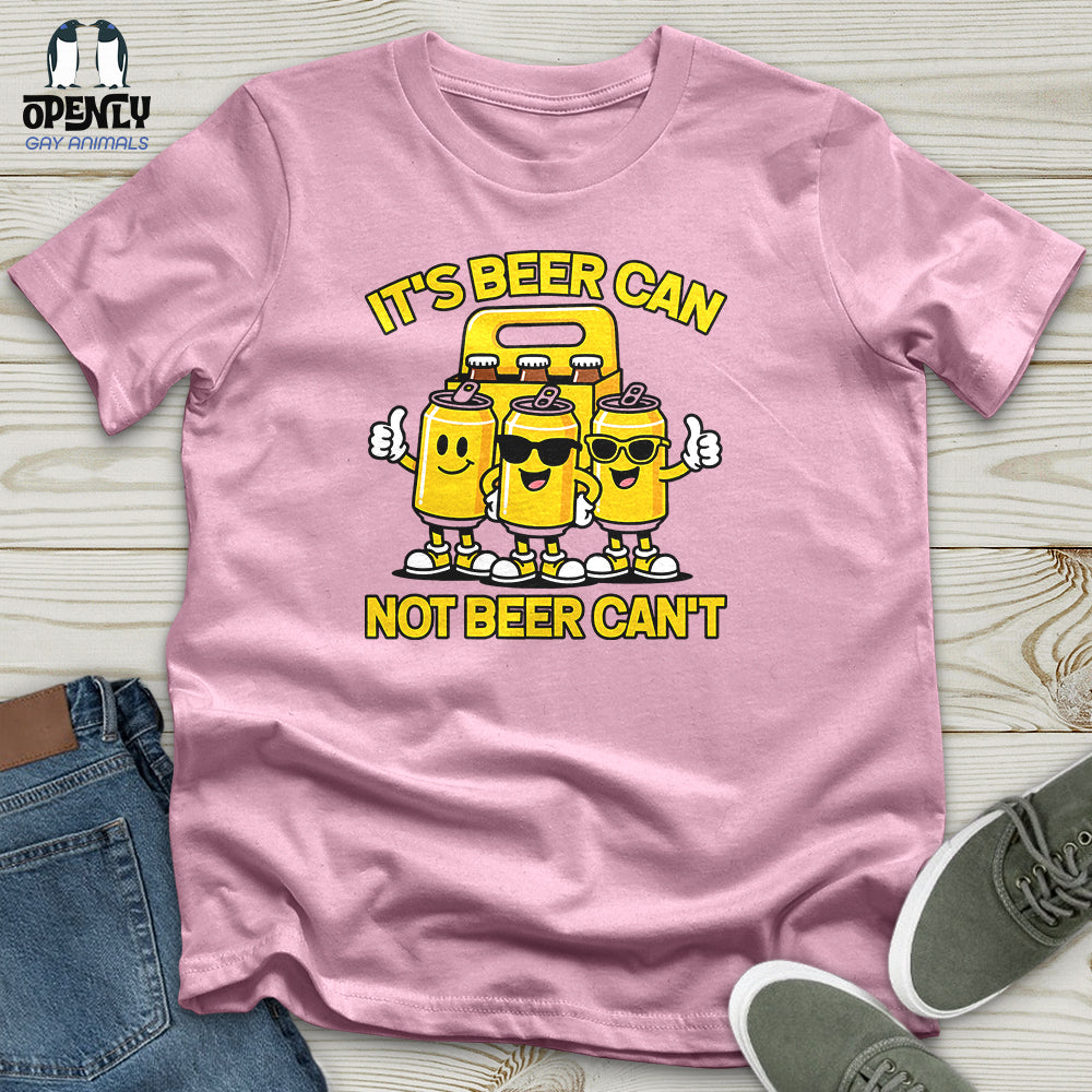 It's Beer Can Unisex T-Shirt