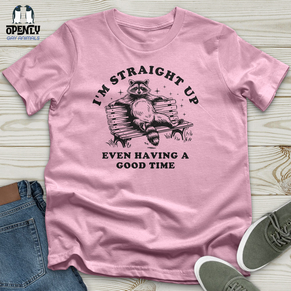 I'm Straight Up Unisex T-Shirt