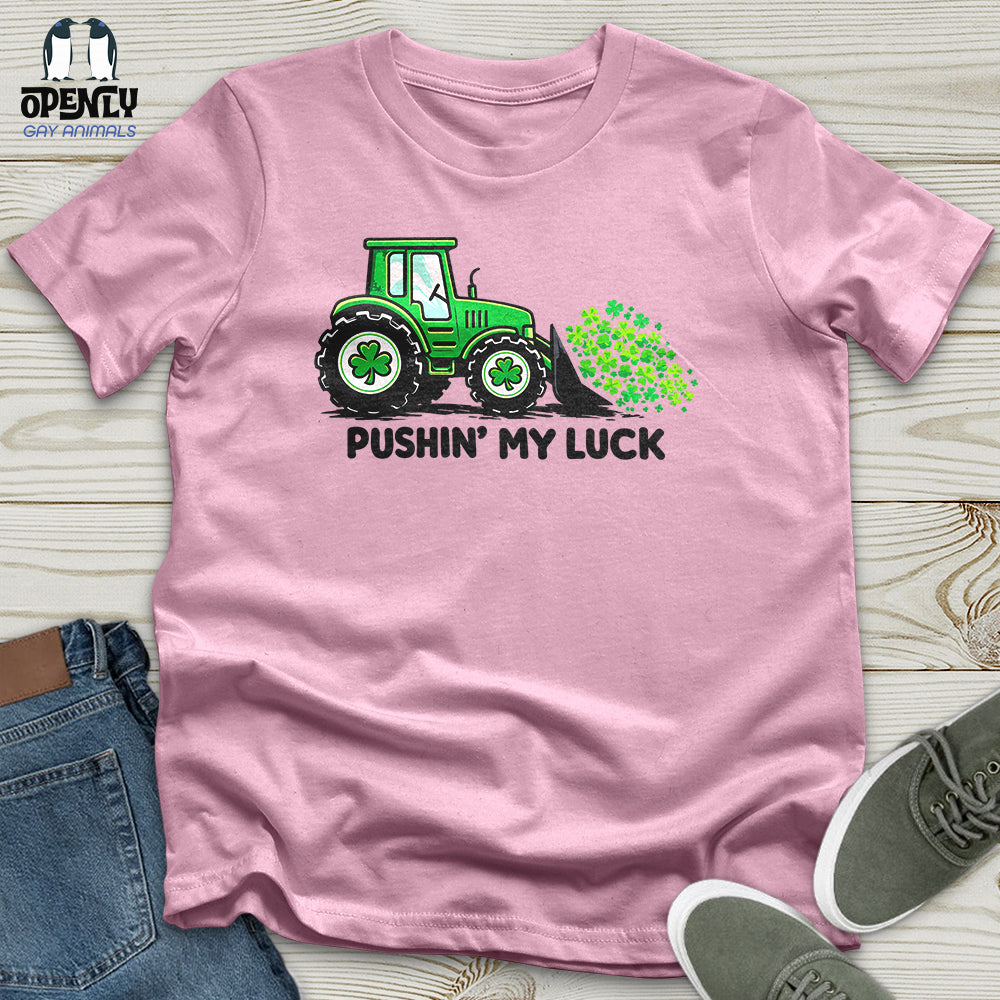 Pushin' My Luck Unisex T-Shirt