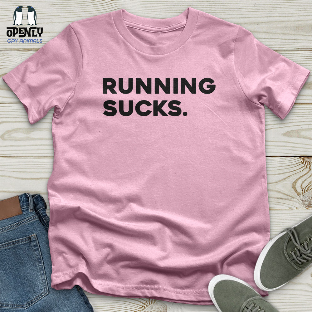 Running Sucks Unisex T-Shirt